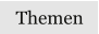 Themen
