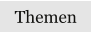 Themen