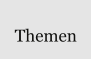 Themen